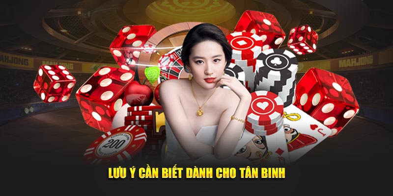 Lưu ý cần biết dành cho tân binh