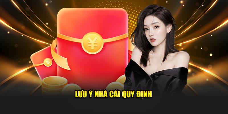 Lưu ý nhà cái quy định