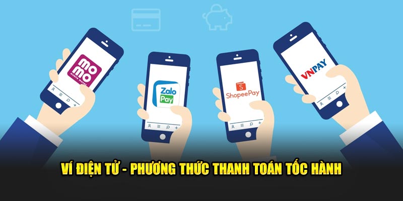 Ví điện tử - Giải pháp giải ngân nhanh gọn