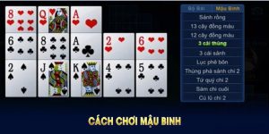 Cách Chơi Mậu Binh Hiệu Quả Và Những Yếu Tố Quan Trọng