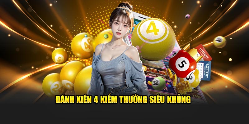 Đánh xiên 4 kiếm thưởng siêu khủng