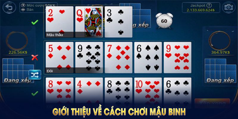 Giới thiệu về cách chơi mậu binh phổ biến bậc nhất hiện nay