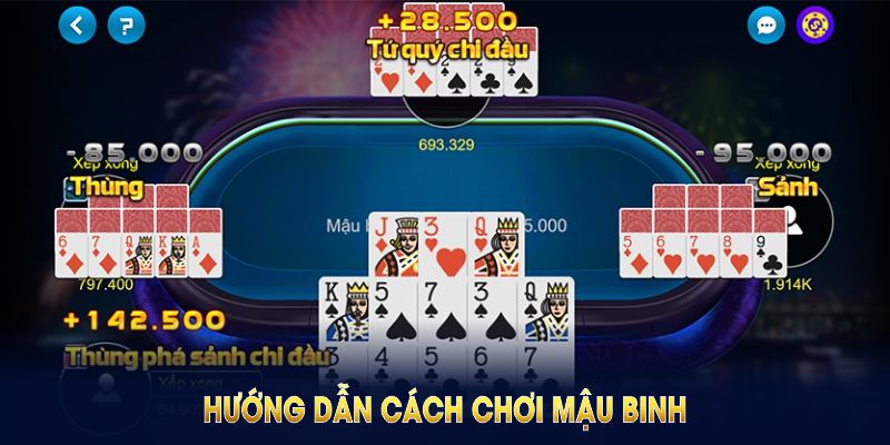 Cách chơi mậu binh chi tiết theo từng bước cố định